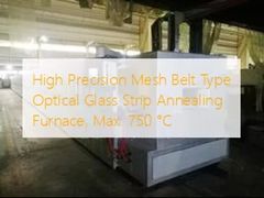 고 정밀도 메쉬 벨트식 광학유리 스트립 소둔로, 맥스. 750 'Ｃ